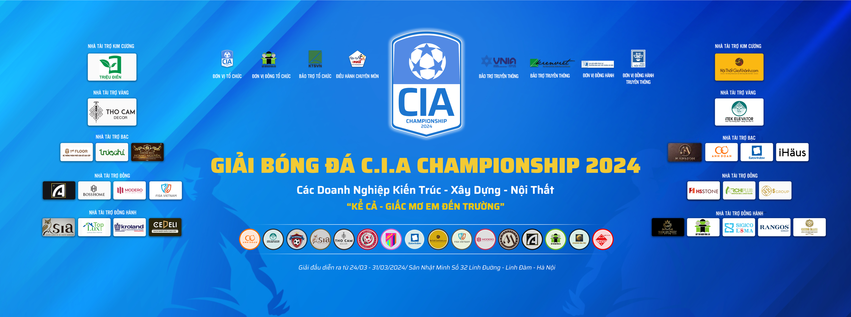 GIẢI BÓNG ĐÁ C.I.A CHAMPIONSHIP 2024 - "KỂ CẢ - GIẤC MƠ EM ĐẾN TRƯỜNG"